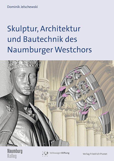 Cover-Bild Skulptur, Architektur und Bautechnik des Naumburger Westchors