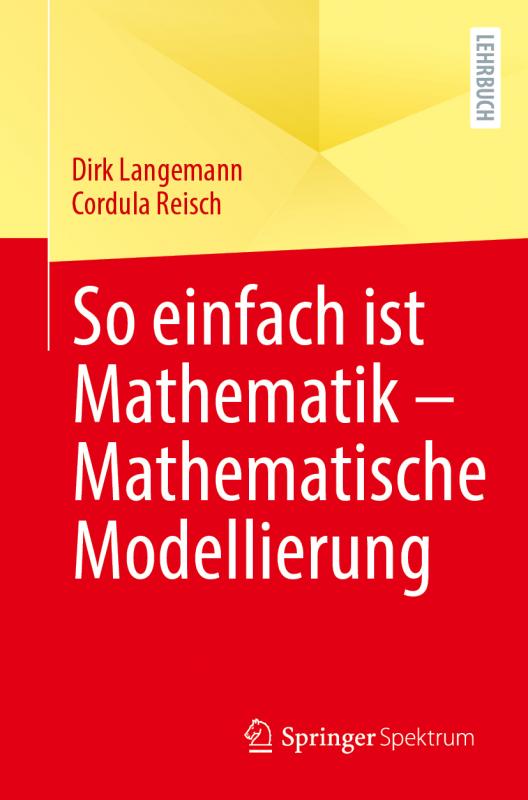 Cover-Bild So einfach ist Mathematik – Mathematische Modellierung