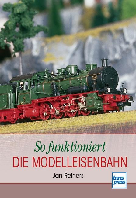 Cover-Bild So funktioniert die Modelleisenbahn