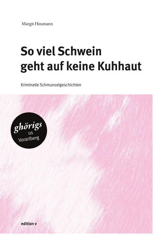 Cover-Bild So viel Schwein geht auf keine Kuhhaut