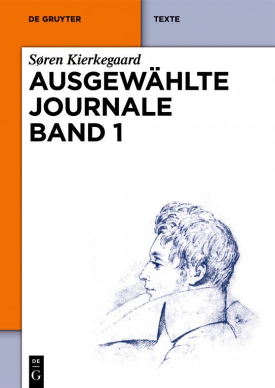 Cover-Bild Søren Kierkegaard: Ausgewählte Journale / Søren Kierkegaard: Ausgewählte Journale. Band 1