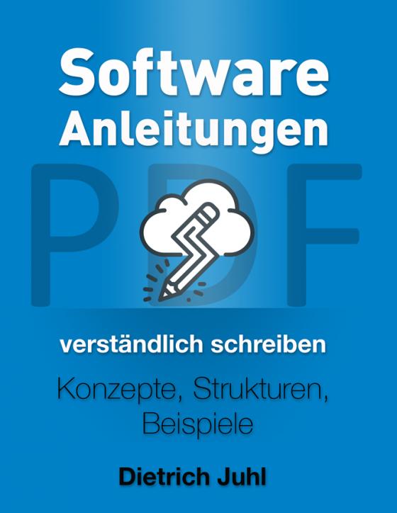 Cover-Bild Software-Anleitungen verständlich schreiben – Konzepte, Strukturen, Beispiele