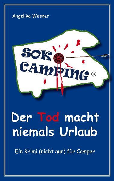 Cover-Bild Soko Camping - Der Tod macht niemals Urlaub