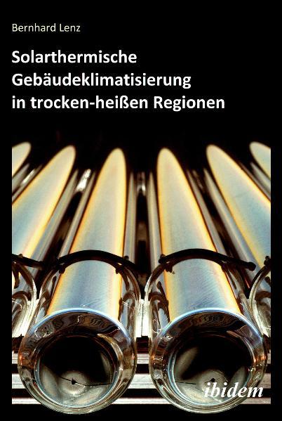 Cover-Bild Solarthermische Gebäudeklimatisierung in trocken-heißen Regionen