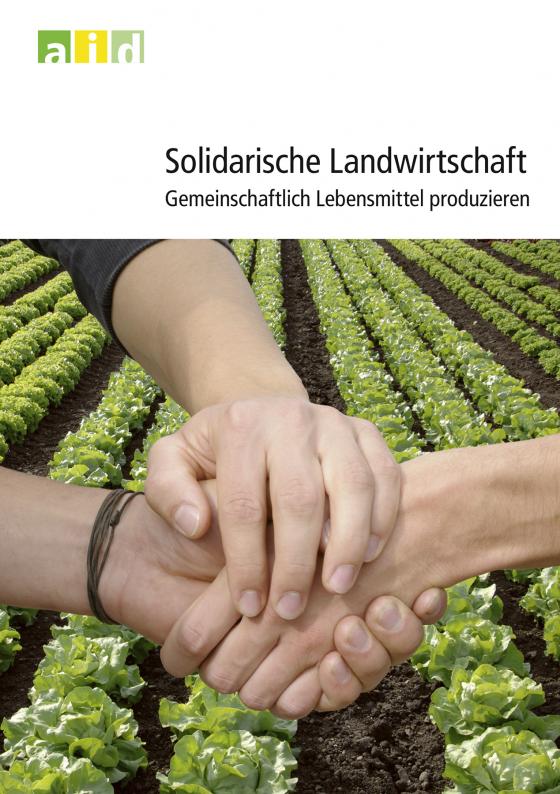 Cover-Bild Solidarische Landwirtschaft - Gemeinschaftlich Lebensmittel produzieren