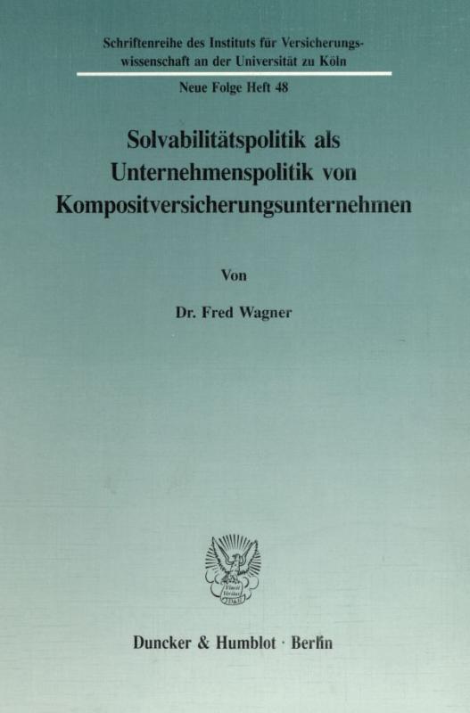 Cover-Bild Solvabilitätspolitik als Unternehmenspolitik von Kompositversicherungsunternehmen.