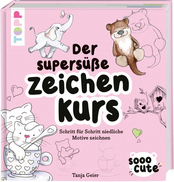 Cover-Bild Sooo Cute - Der supersüße Zeichenkurs