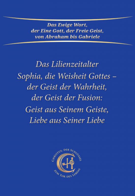 Cover-Bild Sophia, die Weisheit Gottes - der Geist der Wahrheit, der Geist der Fusion: Geist aus Seinem Geiste, Liebe aus Seiner Liebe