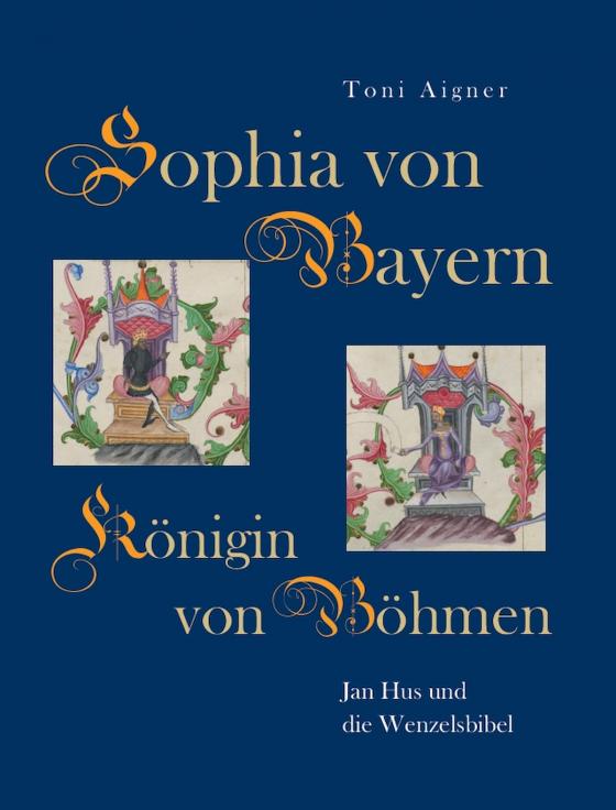 Cover-Bild Sophia von Bayern – Königin von Böhmen