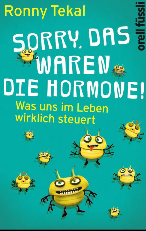 Cover-Bild Sorry, das waren die Hormone!