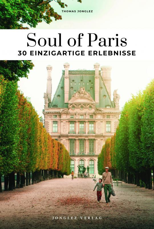 Cover-Bild Soul of Paris 30 einzigartige Erlebnisse