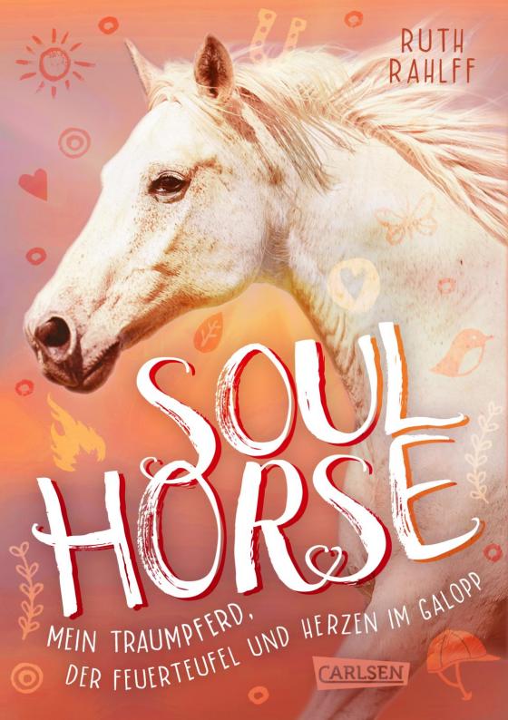 Cover-Bild Soulhorse 3: Mein Traumpferd, der Feuerteufel und Herzen im Galopp