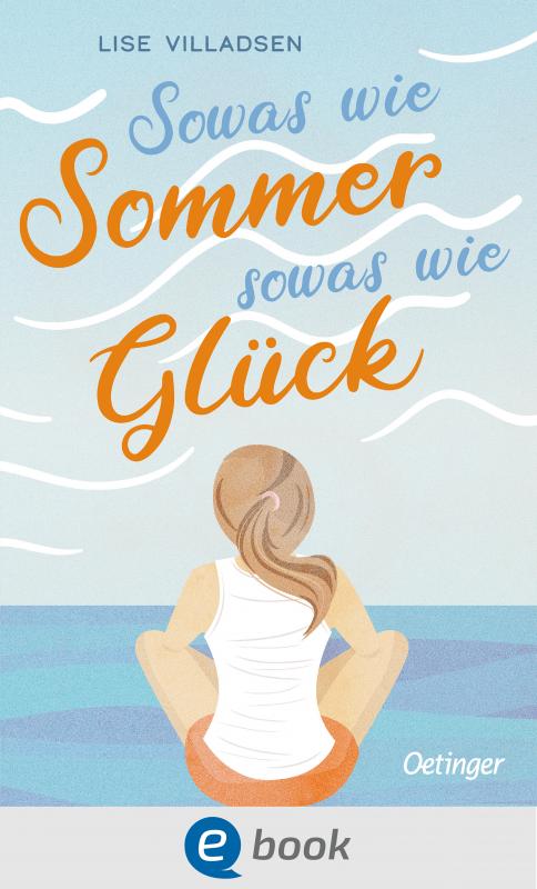 Cover-Bild Sowas wie Sommer, sowas wie Glück