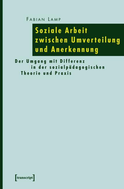 Cover-Bild Soziale Arbeit zwischen Umverteilung und Anerkennung