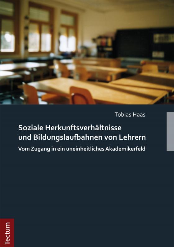 Cover-Bild Soziale Herkunftsverhältnisse und Bildungslaufbahnen von Lehrern