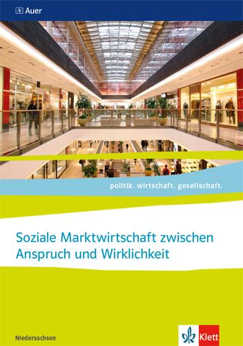 Cover-Bild Soziale Marktwirtschaft zwischen Anspruch und Wirklichkeit, Abiturjahrgang 2021. Ausgabe Niedersachsen