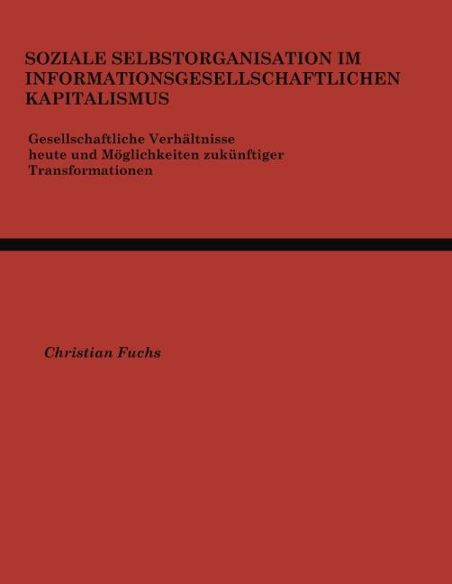 Cover-Bild Soziale Selbstorganisation im Informationsgesellschaftlichen Kapitalismus