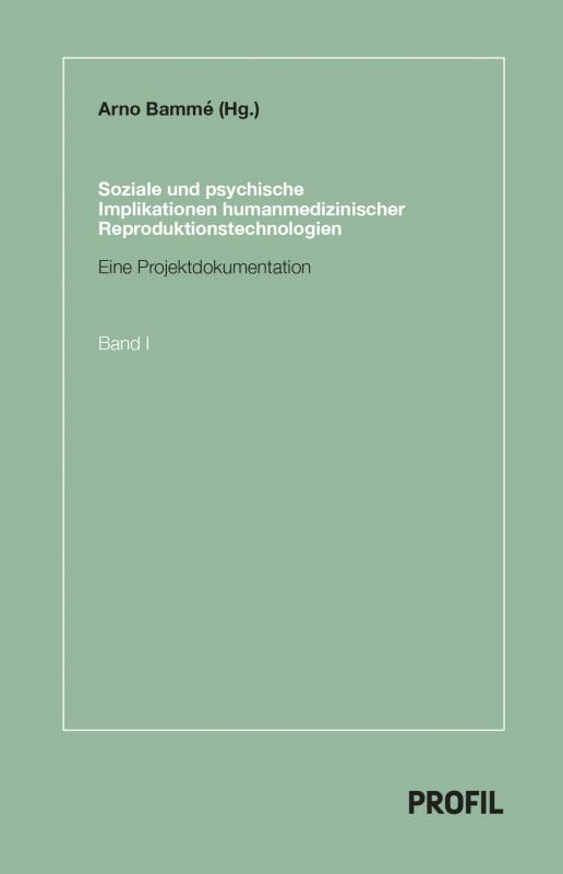 Cover-Bild Soziale und psychische Implikationen humanmedizinischer Reproduktionstechnologien