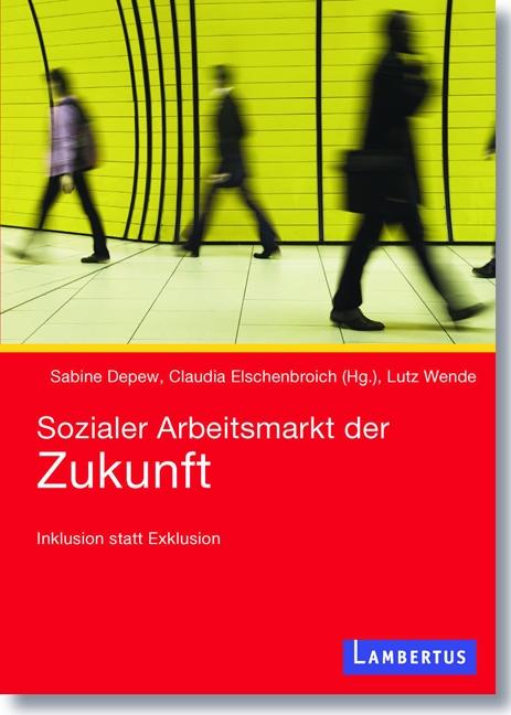 Cover-Bild Sozialer Arbeitsmarkt der Zukunft