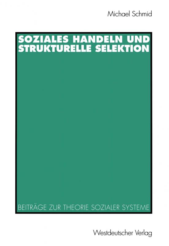 Cover-Bild Soziales Handeln und strukturelle Selektion