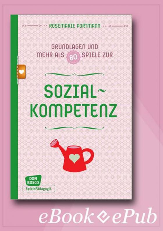 Cover-Bild Sozialkompetenz - Grundlagen und mehr als 80 Spiele - eBook