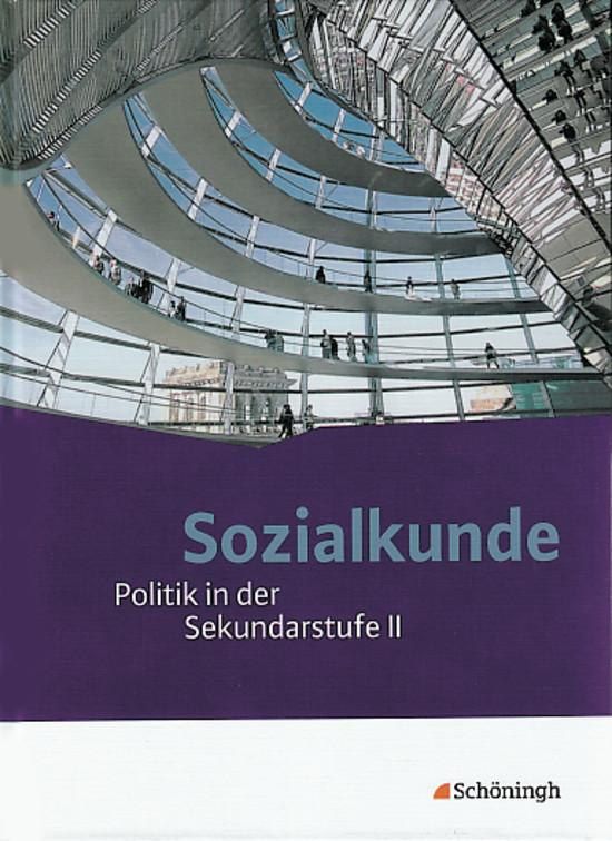 Cover-Bild Sozialkunde - Politik in der Sekundarstufe II - Ausgabe 2011