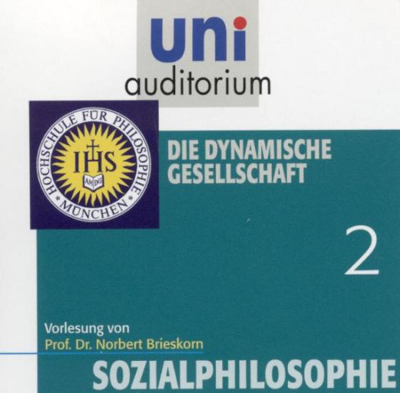 Cover-Bild Sozialphilosophie, Teil 2: Die dynamische Gesellschaft