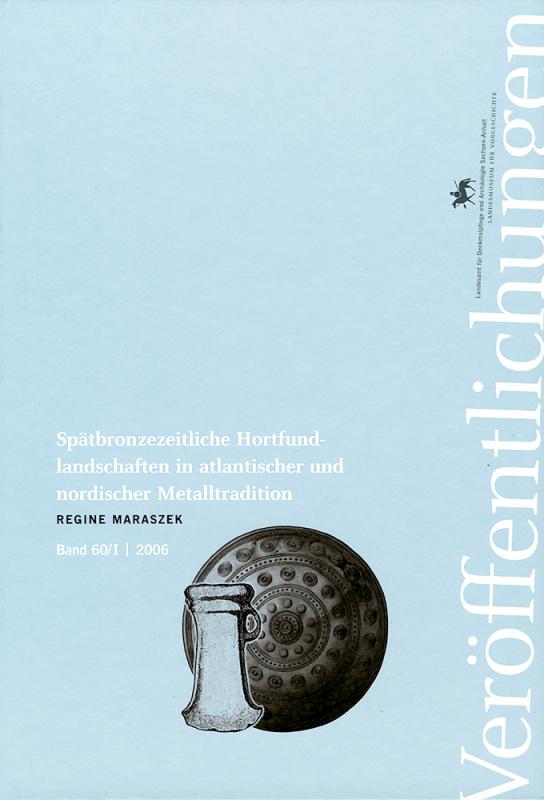 Cover-Bild Spätbronzezeitliche Hortfundlandschaften in atlantischer und nordischer Metalltradition