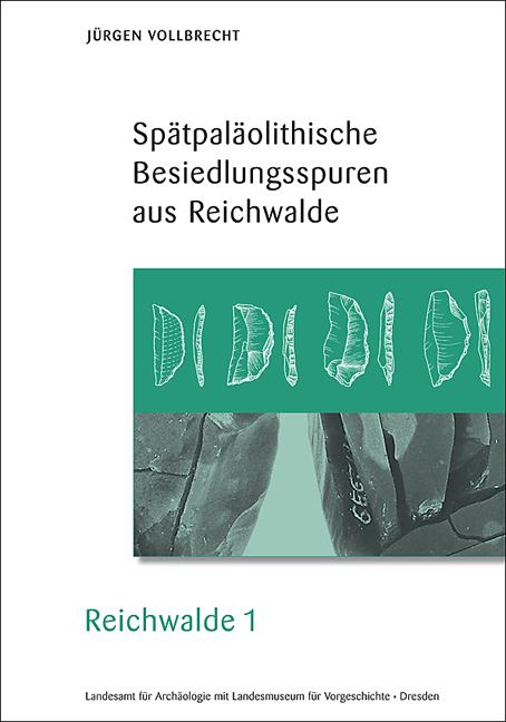 Cover-Bild Spätpaläolithische Besiedlungsspuren aus Reichwalde, Reichwalde 1