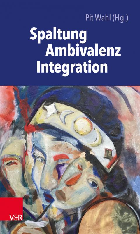 Cover-Bild Spaltung – Ambivalenz – Integration