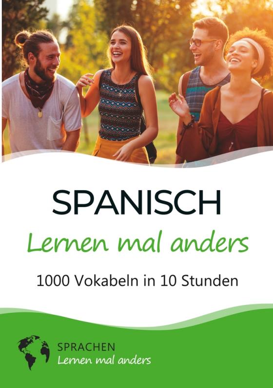 Cover-Bild Spanisch lernen mal anders - 1000 Vokabeln in 10 Stunden