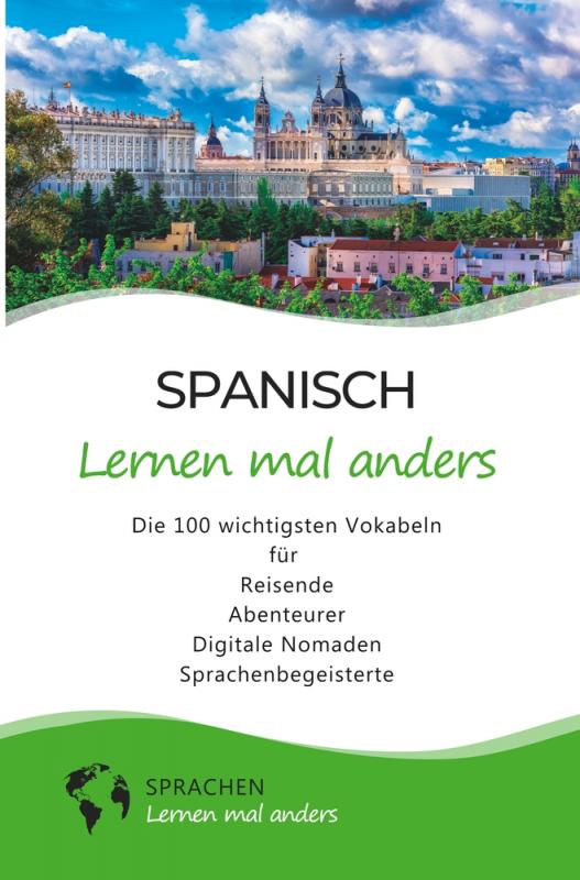 Cover-Bild Spanisch lernen mal anders - Die 100 wichtigsten Vokabeln
