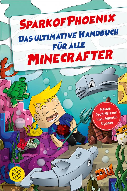 Cover-Bild SparkofPhoenix: Das ultimative Handbuch für alle Minecrafter. Neues Profi-Wissen