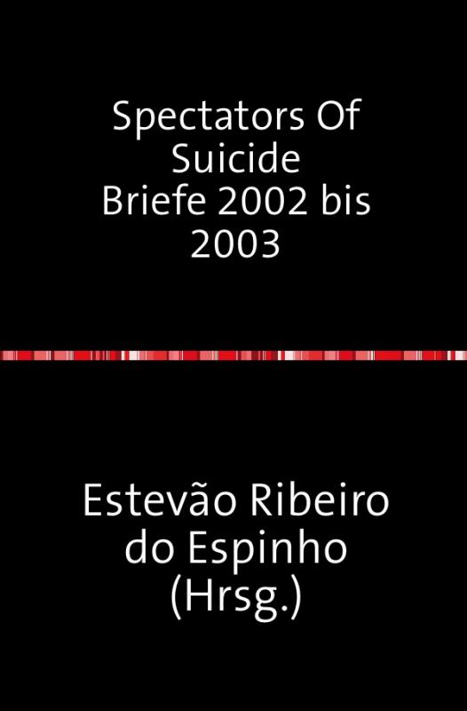 Cover-Bild Spectators Of Suicide Briefe 2002 bis 2003