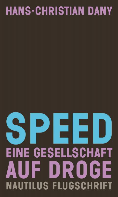 Cover-Bild Speed. Eine Gesellschaft auf Droge