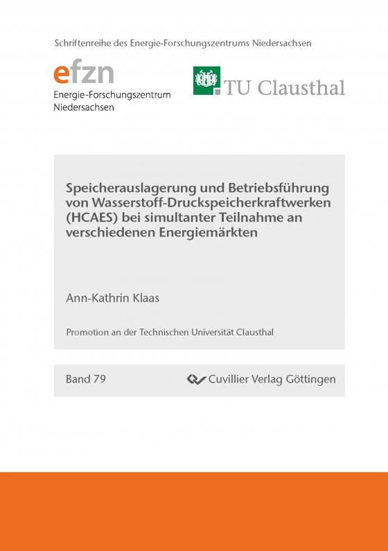 Cover-Bild Speicherauslegung und Betriebsführung von Wasserstoff- Druckluftspeicherkraftwerken (HCAES) bei simultaner Teilnahme an verschiedenen Energiemärkten