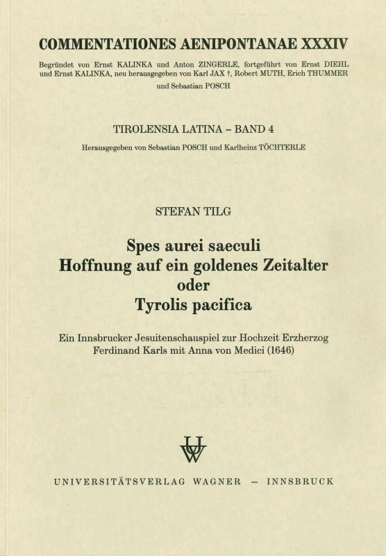 Cover-Bild Spes aurei saeculi. Hoffnung auf ein Goldenes Zeitalter oder Tyrolis pacifica
