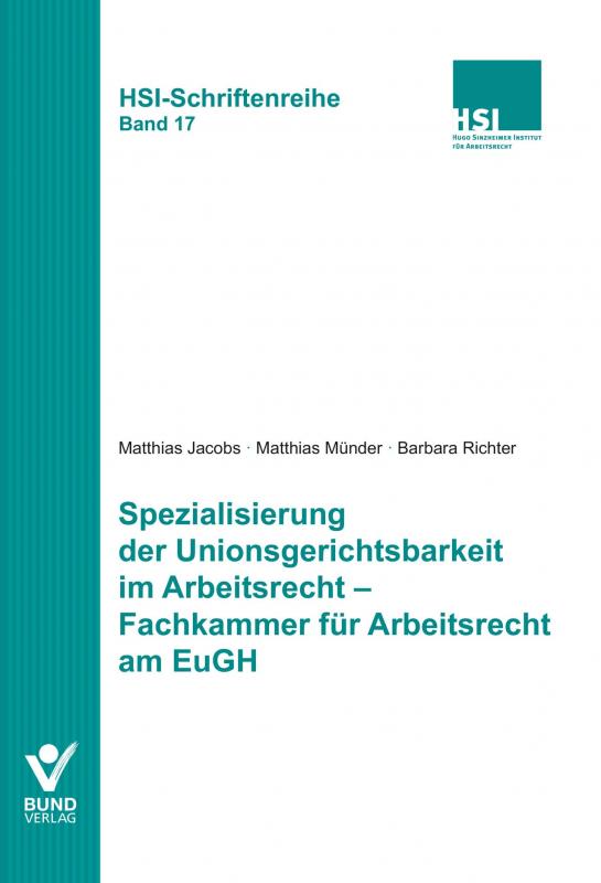 Cover-Bild Spezialisierung der Unionsgerichtsbarkeit im Arbeitsrecht - Fachkammer für Arbeitsrecht am EuGH
