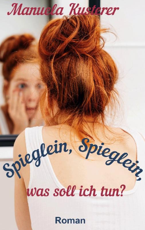 Cover-Bild Spieglein, Spieglein, was soll ich tun?