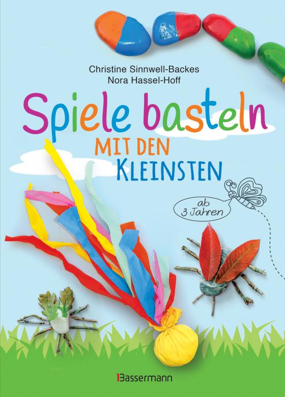 Cover-Bild Spiele basteln mit den Kleinsten. 25 einfache Bastelprojekte mit Haushaltsmaterialien für Kinder ab 3 Jahren