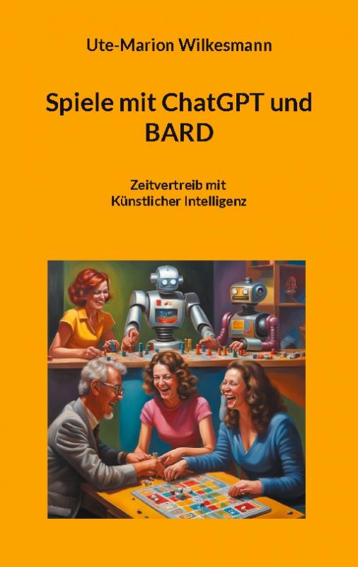 Cover-Bild Spiele mit ChatGPT und BARD