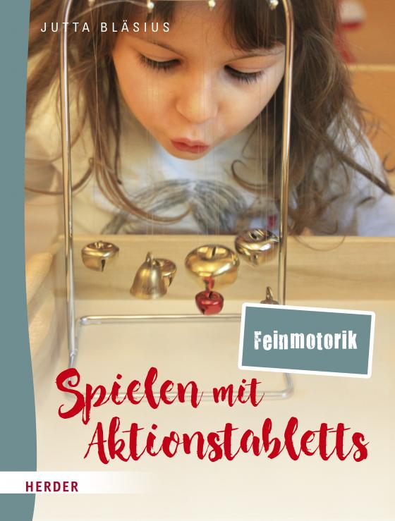 Cover-Bild Spielen mit Aktionstabletts: Feinmotorik