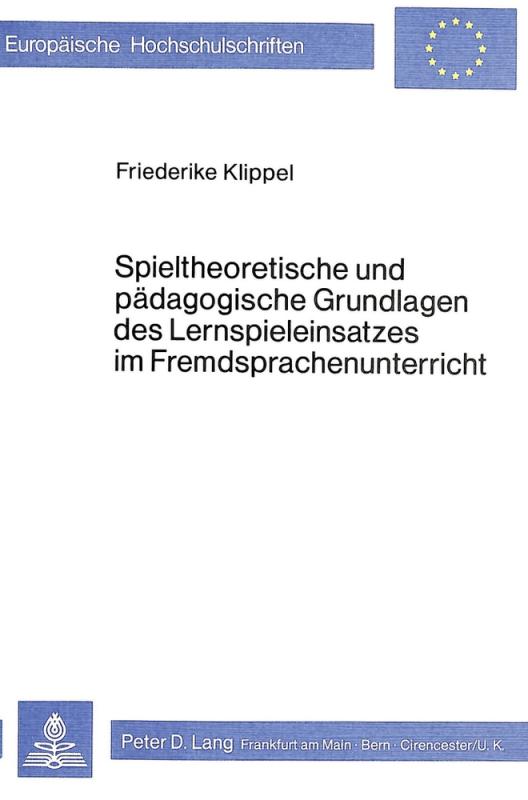 Cover-Bild Spieltheoretische und pädagogische Grundlagen des Lernspieleinsatzes im Fremdsprachenunterricht