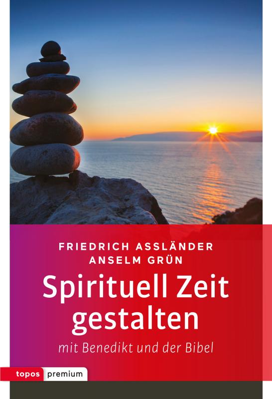 Cover-Bild Spirituell Zeit gestalten mit Benedikt und der Bibel