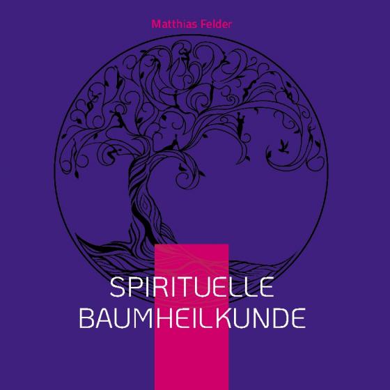 Cover-Bild Spirituelle Baumheilkunde