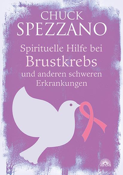 Cover-Bild Spirituelle Hilfe bei Brustkrebs und anderen schweren Erkrankungen