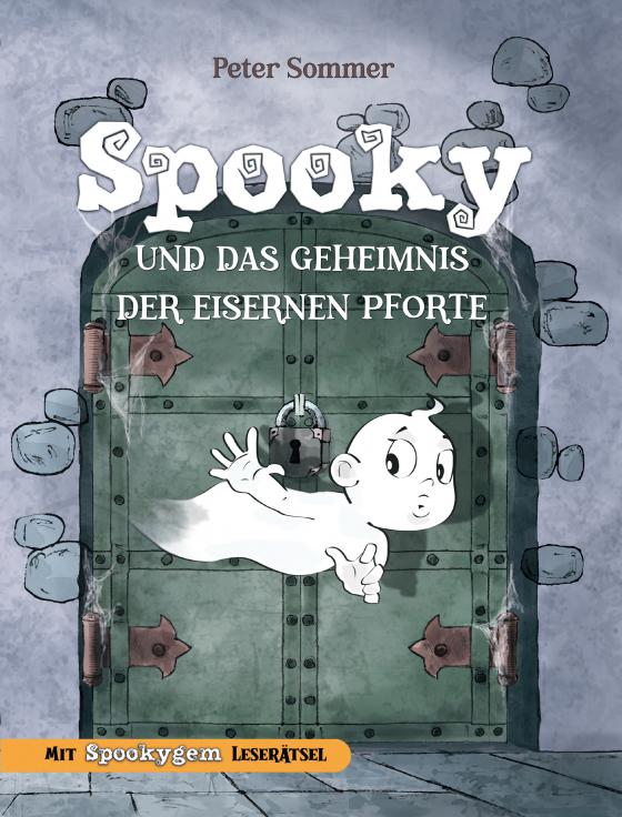 Cover-Bild Spooky und das Geheimnis der eisernen Pforte Band 1