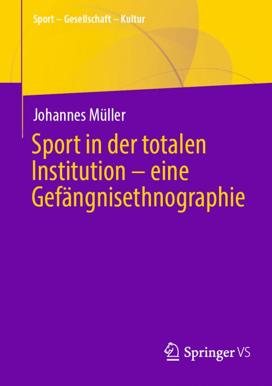 Cover-Bild Sport in der totalen Institution – eine Gefängnisethnographie