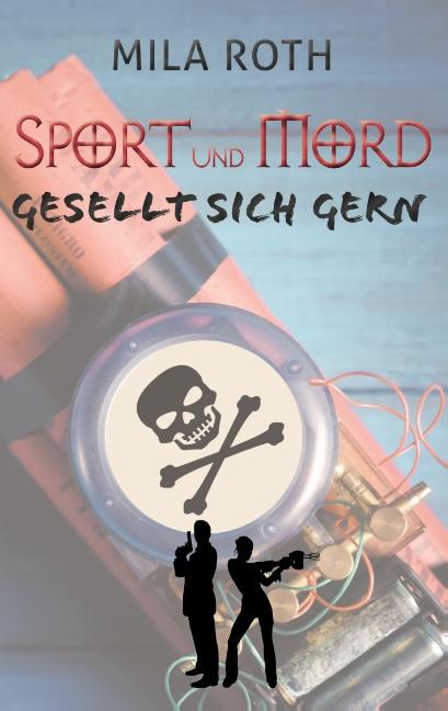 Cover-Bild Sport und Mord gesellt sich gern