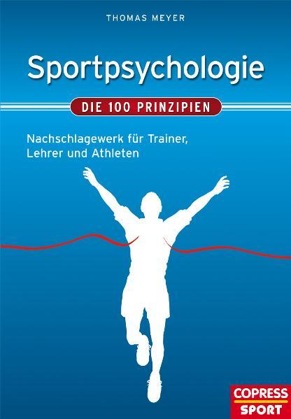 Cover-Bild Sportpsychologie – Die 100 Prinzipien